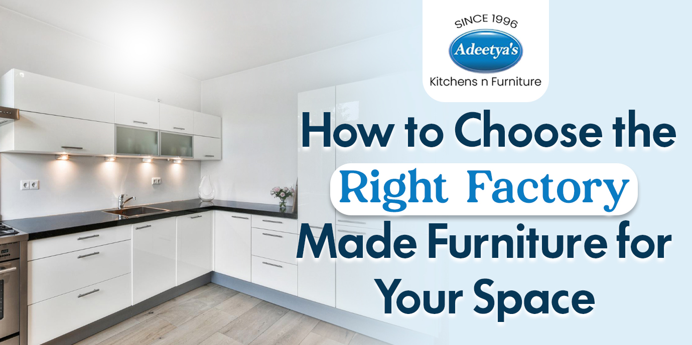 the Right Factory Made Furniture for Your Space
